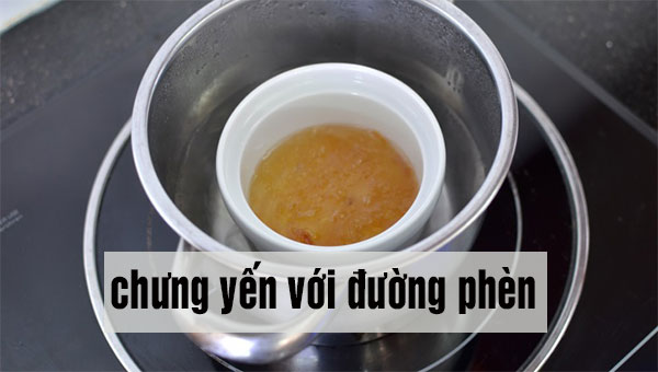 cách chưng yến với đường phèn cách chưng yến với đường phèn