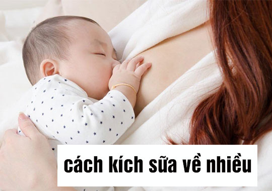 cách kích sữa về nhiều