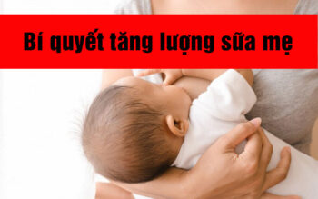 làm sao sữa mẹ xuống nhiều
