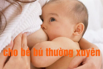 cho bé bú thường xuyên