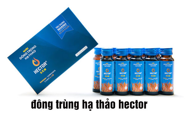 tác dụng của đông trùng hạ thảo hector tác dụng của đông trùng hạ thảo hector