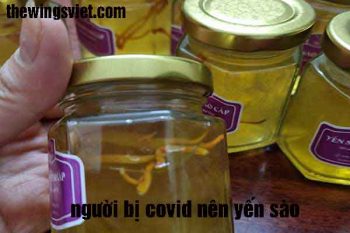 người bị covid có nên ăn yến sào không