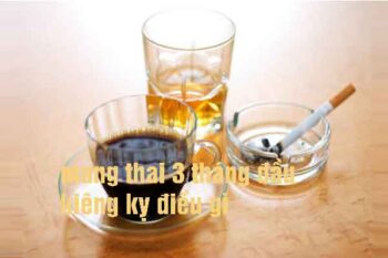 Mang thai 3 tháng đầu nên ăn gì và kiêng kỵ điều gì